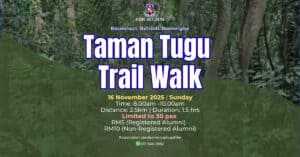 16 november 2025 sunday time 8.00am 10.00am distance 2.5km duration 1.5 hrs limited to 30 pax fee rm5 (registered alumni rm10 (non registered alumni) (1200 x 628 px)